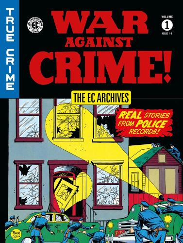 The EC Archives: War Against Crime Vol. 1