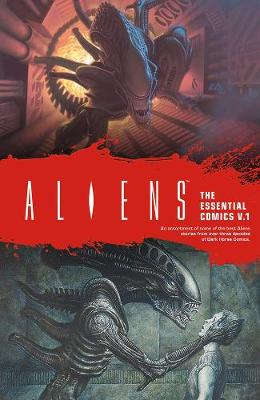 Aliens: The Essential Comics Volume 1