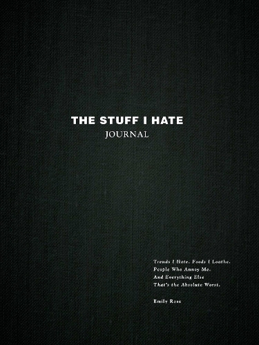 The Stuff I Hate Journal