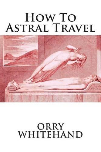 How To Astral Travel