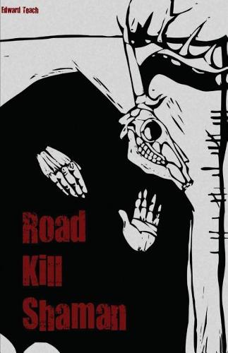 Road Kill Shaman