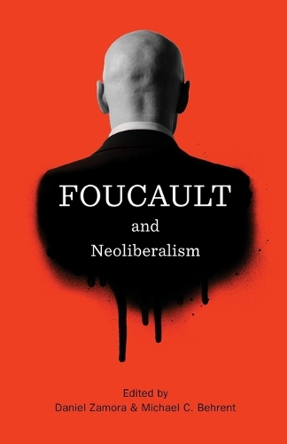 Foucault and Neoliberalism