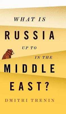What Is Russia Up To in the Middle East?