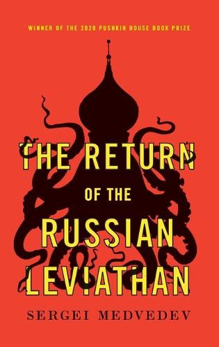 The Return of the Russian Leviathan