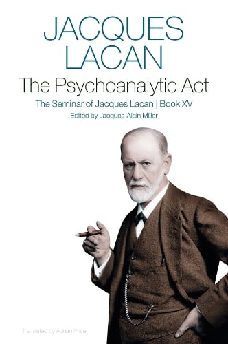 The Psychoanalytic Act, Book XV