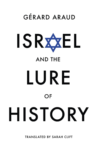 Israel and the Lure of History