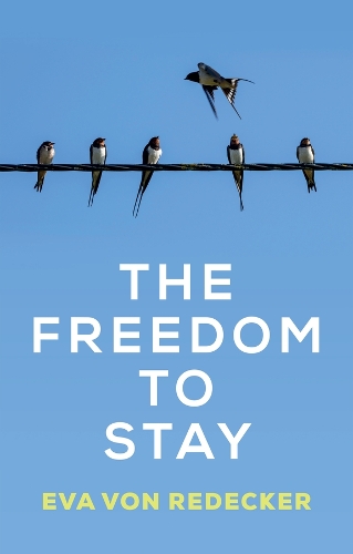 The Freedom to Stay