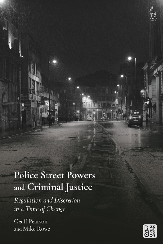 Police Street Powers and Criminal Justice