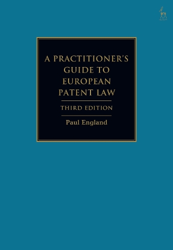 A Practitioner's Guide to European Patent Law