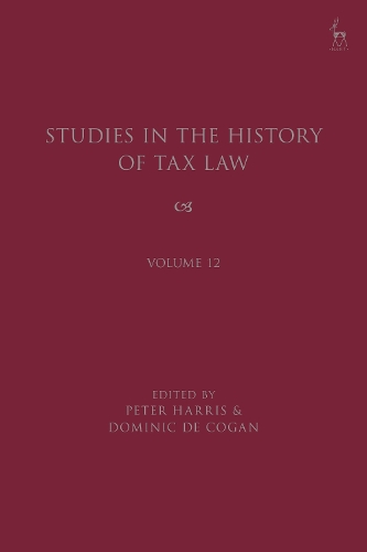 Studies in the History of Tax Law, Volume 12