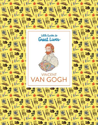 Little Guides to Great Lives: Vincent van Gogh