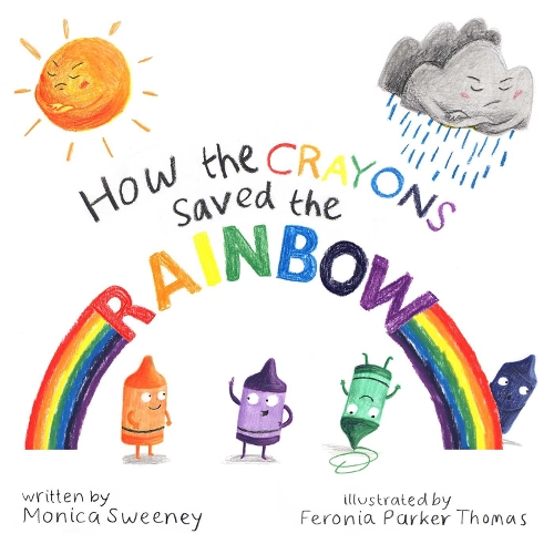 How the Crayons Saved the Rainbow Volume 1
