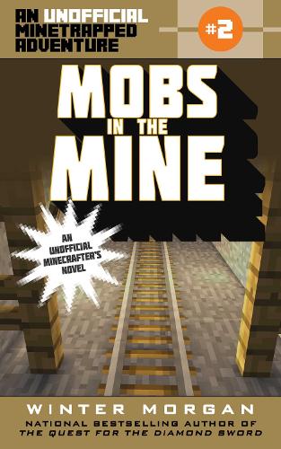 Mobs in the Mine Volume 2