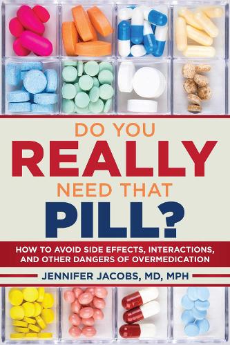 Do You Really Need That Pill?