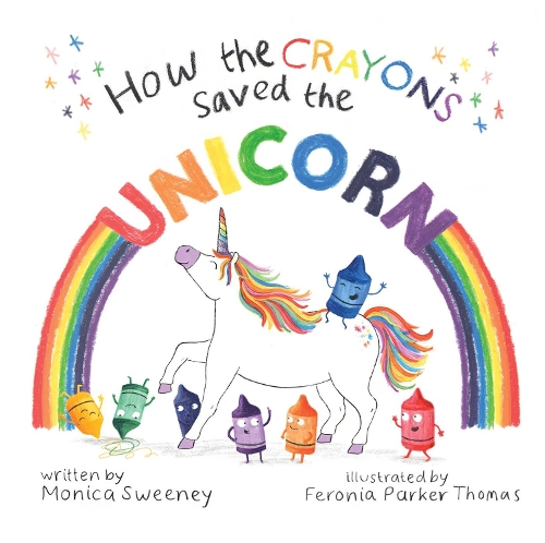 How the Crayons Saved the Unicorn Volume 2