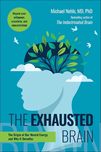 The Exhausted Brain
