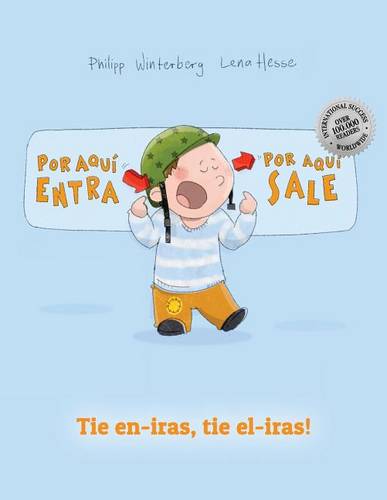 !Por aqui entra, Por aqui sale! Tie en-iras, tie el-iras!