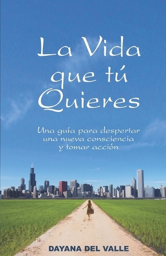La Vida Que Tu Quieres