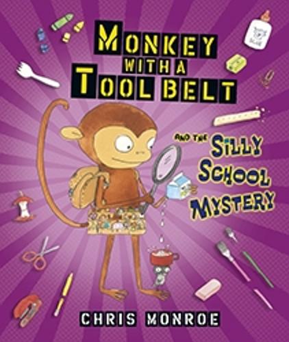 Monkey with a Tool Belt and the Silly School Mystery