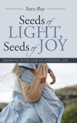 Seeds of Light, Seeds of Joy