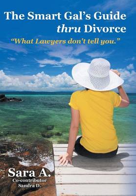 The Smart Gal's Guide Thru Divorce
