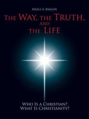 The Way, the Truth, and the Life