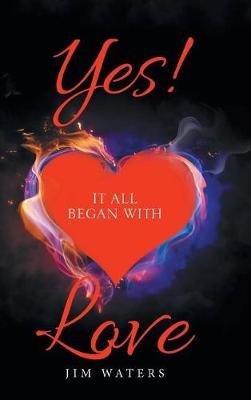 Yes! It All Began with Love