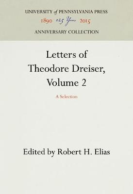 Letters of Theodore Dreiser, Volume 2