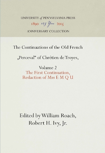 The Continuations of the Old French "Perceval" of Chrétien De Troyes, Volume 2