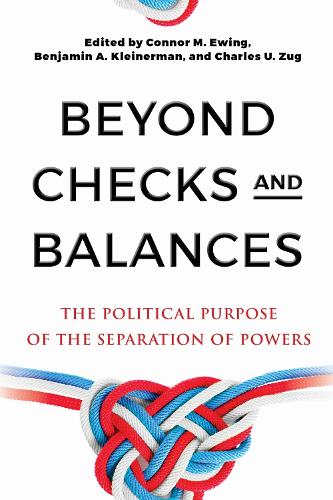 Beyond Checks and Balances