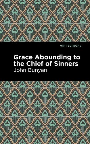 Grace Abounding to the Chief of Sinners