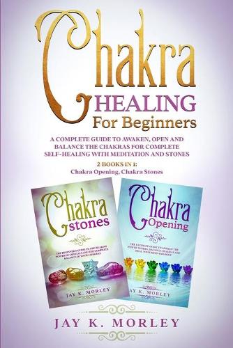 Chakra Healing for Beginners