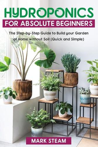 Hydroponics
For Absolute Beginners
