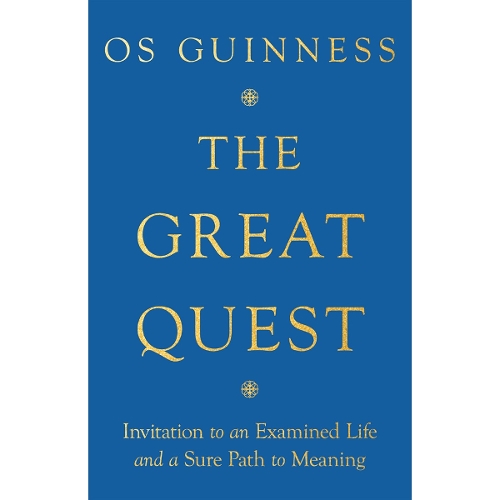 The Great Quest – Invitation to an Examined Life and a Sure Path to Meaning