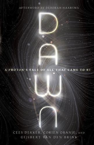 Dawn – A Proton`s Tale of All That Came to Be