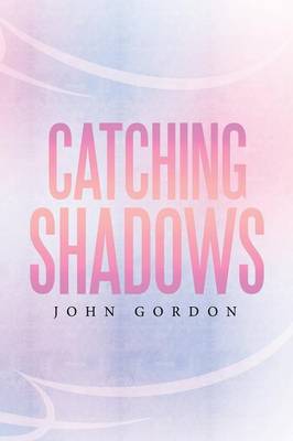 Catching Shadows