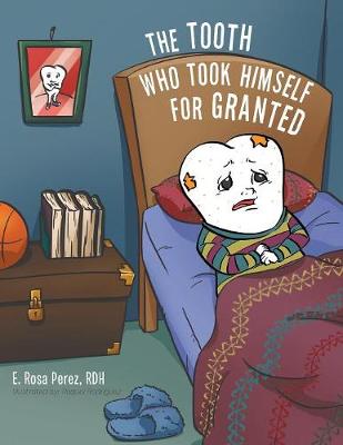 The Tooth Who Took Himself for Granted