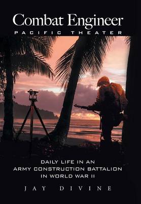 Combat Engineer, Pacific Theater