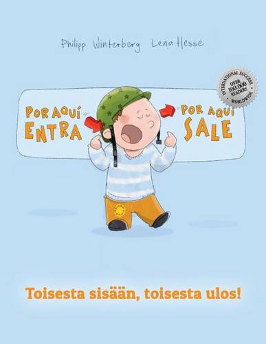 !Por aqui entra, Por aqui sale! Toisesta sisaan, toisesta ulos!