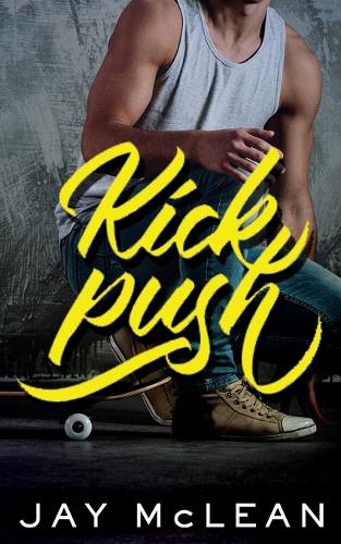 Kick, Push