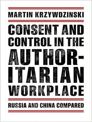 Consent and Control in the Authoritarian Workplace