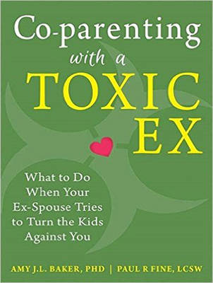 Co-Parenting With a Toxic Ex