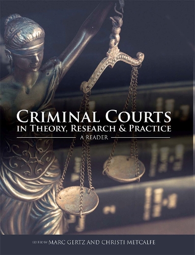 Criminal Courts in Theory, Research, and Practice