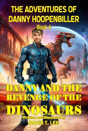 Danny and the Revenge of the Dinosaurs
