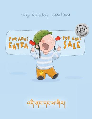 !Por aqui entra, Por aqui sale! འདི་ནང་དང་ཕ་གིར།