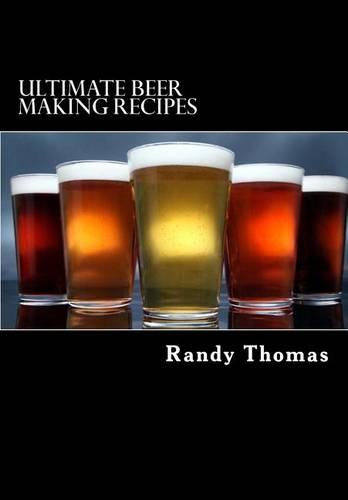 Ultimate Beer Making Recipes