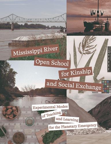 Mississippi River Open School for Kinship and Social Exchange
