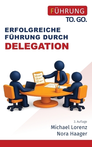 Erfolgreiche Führung durch Delegation
