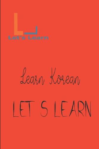 Let's Learn_ Learn Korean