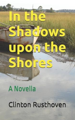 In the Shadows upon the Shores